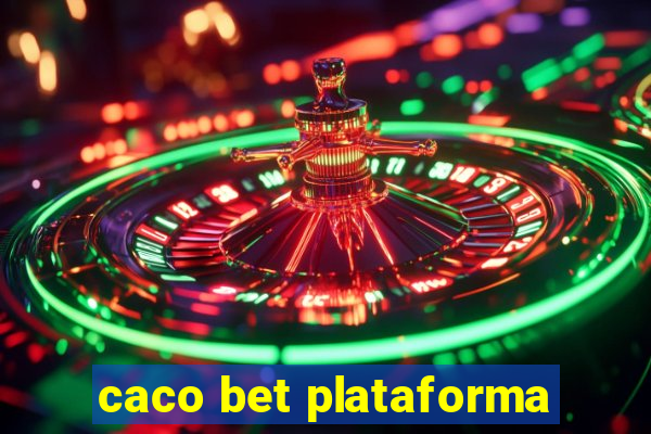 caco bet plataforma